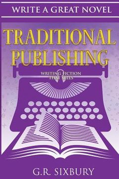 portada Traditional Publishing: Writing Fiction That Sells (in English)