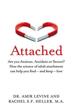 portada Attached: Are you Anxious, Avoidant or Secure? How the Science of Adult Attachment can Help you Find – and Keep – Love (en Inglés)