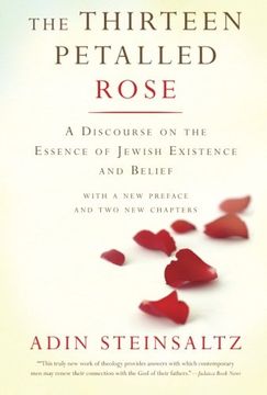 portada The Thirteen Petalled Rose: A Discourse on the Essence of Jewish Existence and Belief 