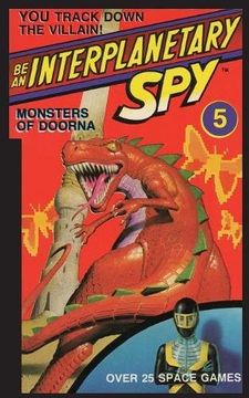 portada Be An Interplanetary Spy: Monster of Doorna (in English)