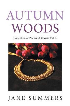 portada Autumn Woods: Collection of Poems: a Classic (en Inglés)