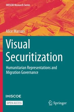 portada Visual Securitization: Humanitarian Representations and Migration Governance (Imiscoe Research Series) (en Inglés)