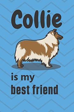 portada Collie is my Best Friend: For Collie dog Fans (en Inglés)