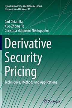 portada Derivative Security Pricing Techniques, Methods and Applications 21 Dynamic Modeling and Econometrics in Economics and Finance (en Inglés)