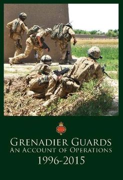 portada Grenadier Guards, an Account of Operations 1996-2015 (en Inglés)