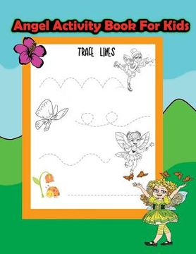 portada Angel Activity Book For Kids: : Activity book for kids in Angel and Fairies Theme. Fun with Coloring Pages, Color by Number, Count the number, Match (en Inglés)