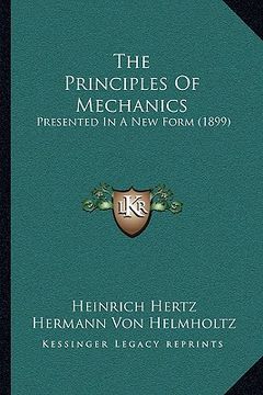 portada the principles of mechanics: presented in a new form (1899) (in English)