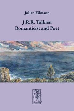 portada J.R.R. Tolkien - Romanticist and Poet (en Inglés)