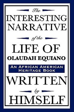 portada the interesting narrative of the life of olaudah equiano: written by himself (an african american heritage book) (en Inglés)
