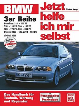 portada BMW 3er Reihe ab Mai 1998. Jetzt helfe ich mir selbst: Das Handbuch für Technik, Pflege und Wartung (en Alemán)