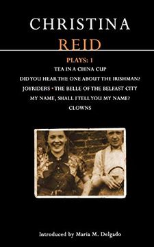 portada Reid Plays One: Did you Hear the one About the Irishman. , tea in a China Cup, Joyriders, Belle of Belfast City, Clowns vol 1 (Contemporary Dramatists) 
