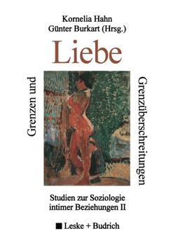 portada Grenzen und Grenzüberschreitungen der Liebe: Studien zur Soziologie intimer Beziehungen II (German Edition)