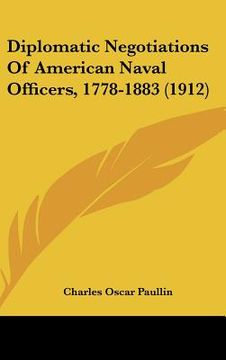 portada diplomatic negotiations of american naval officers, 1778-1883 (1912)