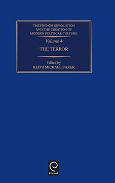 portada The French Revolution and the Creation of Modern Political Culture: The Terror, Volume 4 (French Revolution & the Creation of Modern Political Culture) (en Inglés)