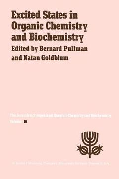portada Excited States in Organic Chemistry and Biochemistry: Proceedings of the Tenth Jerusalem Syposium on Quantum Chemistry and Biochemistry Held in Jerusa