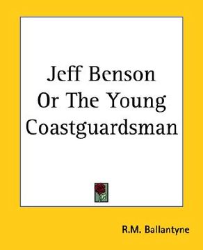 portada jeff benson: or, the young coastguardsman (en Inglés)