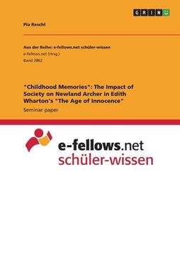 portada Childhood Memories: The Impact of Society on Newland Archer in Edith Wharton's The Age of Innocence (en Inglés)