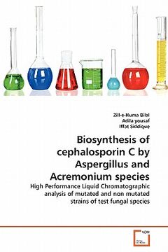 portada biosynthesis of cephalosporin c by aspergillus and acremonium species (en Inglés)