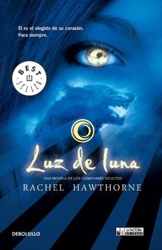 portada Luz de Luna (Una Novela de los Guardianes Ocultos 1) (Debolsillo)