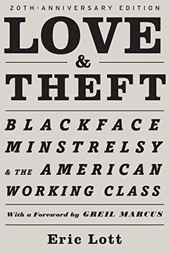 portada Love and Theft: Blackface Minstrelsy and the American Working Class (Race and American Culture) (en Inglés)