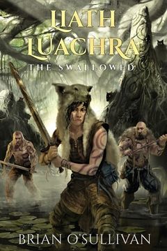 portada Liath Luachra: The Swallowed (The Irish Woman Warrior Series) (en Inglés)