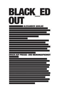 portada black_ed out: Druck auf Presse- und Meinungsfreiheit (en Alemán)