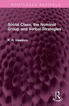 portada Social Class, the Nominal Group and Verbal Strategies (Routledge Revivals) (en Inglés)