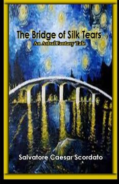 portada The Bridge of Silk Tears: An Astral Fantasy Tale
