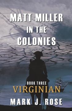 portada Matt Miller in the Colonies: Book Three: Virginian (en Inglés)