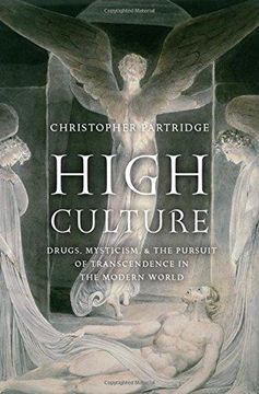 portada High Culture: Drugs, Mysticism, and the Pursuit of Transcendence in the Modern World (Hardback) (en Inglés)