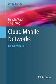Cloud Mobile Networks: From Ran to Epc (en Inglés)