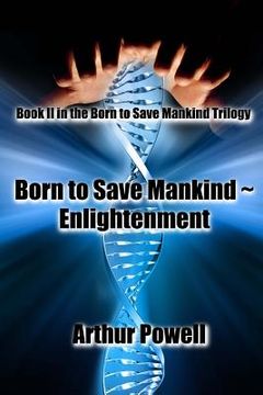 portada Born to Save Mankind Enlightenment: Book II of the Born to Save Mankind trilogy (en Inglés)
