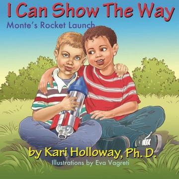 portada I Can Show The Way: Monte's Rocket Launch (The Illumination Leadership Series for Children) (en Inglés)