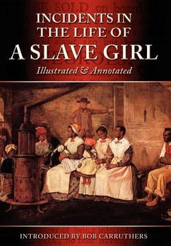 portada incidents in the life of a slave girl - illustrated & annotated (en Inglés)