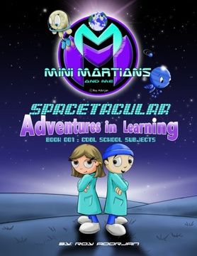 portada Mini Martians - Cool School Subjects: Mini Martians Spacetacular Adventures in Learning