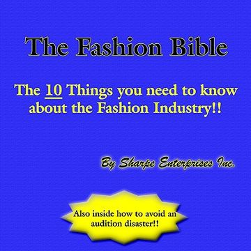 portada the fashion bible: the 10 things you need to know about the fashion industry!! (en Inglés)