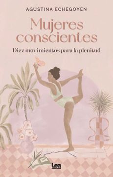 portada Mujeres Conscientes Diez Movimientos Para la Plenitud