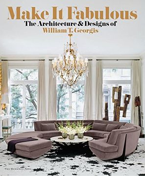 portada Make it Fabulous: The Architecture and Designs of William t. Georgis (en Inglés)