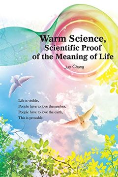 portada Warm Science: Scientific Proof of the Meaning of Life (en Inglés)