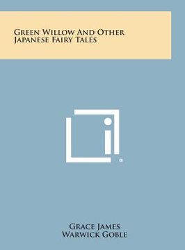 portada Green Willow and Other Japanese Fairy Tales (en Inglés)