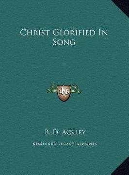 portada christ glorified in song (en Inglés)