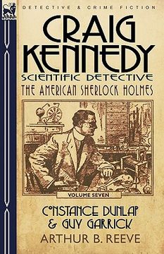 portada craig kennedy-scientific detective: volume 7-constance dunlap & guy garrick