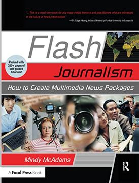 portada Flash Journalism: How to Create Multimedia News Packages (en Inglés)