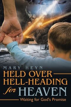 portada Held Over Hell-Heading For Heaven (en Inglés)