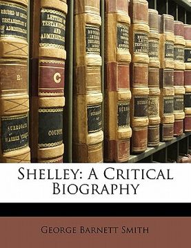 portada shelley: a critical biography