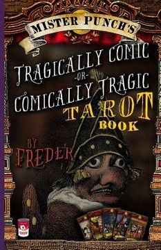 portada Mister Punch's Tragically Comic or Comically Tragic Tarot Book (en Inglés)