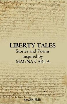 portada Liberty Tales: Stories & Poems Inspired by the 800th Anniversary of the Singing of Magna Carta
