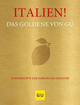 portada Italien! Das Goldene von gu: Sonnenrezepte zum Glänzen und Genießen (gu Grundkochbücher) (en Alemán)