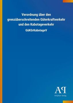 portada Verordnung Über den Grenzüberschreitenden Güterkraftverkehr und den Kabotageverkehr (en Alemán)