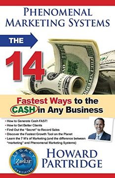 portada Phenomenal Marketing Systems: The 14 Fastest Ways to the Cash in any Business: The 14 Fastest Ways to the Ca$H in any Business (in English)